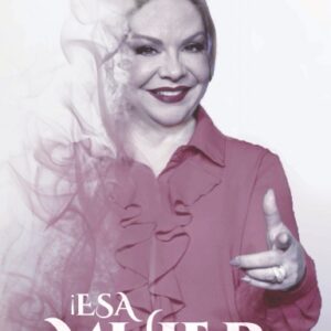 ¡Esa Mujer Eres Tú!