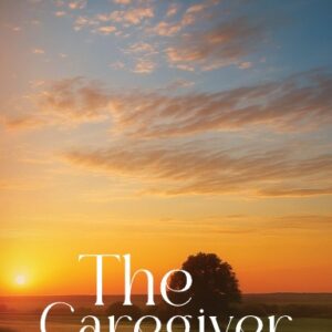 THE CAREGIVER PERSPECTIVE
